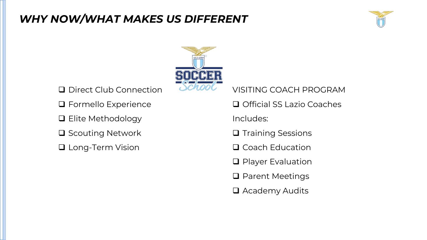 Direct club connection and visiting coach program